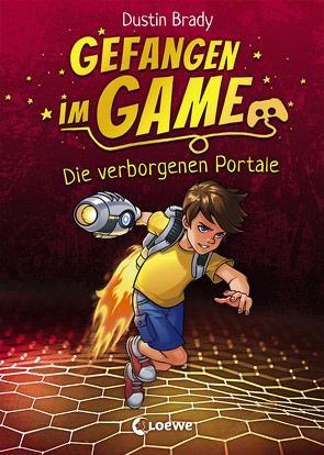 Gefangen im Game (Band 1) – Die verborgenen Portale von Brady,  Dustin, Brady,  Jesse, Lecker,  Ann