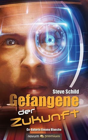 Gefangene der Zukunft von Schild,  Steve