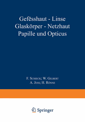 Gefässhaut · Linse Glaskörper · Netƶhaut Papille und Opticus von Brückner,  A., Schieck,  F.
