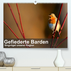 Gefiederte Barden – Singvögel unserer Region (Premium, hochwertiger DIN A2 Wandkalender 2023, Kunstdruck in Hochglanz) von Krebs,  Alexander