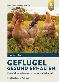 Geflügel gesund erhalten von Jodas,  Silvia, Woernle,  Hellmut