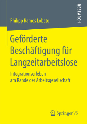Geförderte Beschäftigung für Langzeitarbeitslose von Ramos Lobato,  Philipp