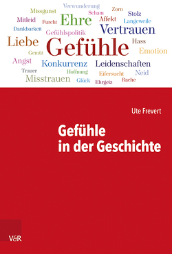 Gefühle in der Geschichte von Frevert,  Ute