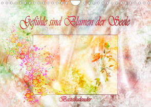 Gefühle sind Blumen der Seele (Wandkalender 2023 DIN A4 quer) von Djeric,  Dusanka