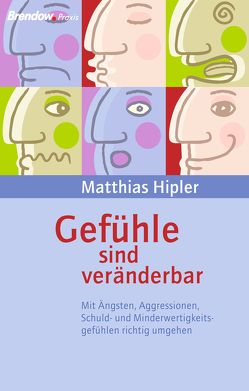 Gefühle sind veränderbar von Hipler,  Matthias