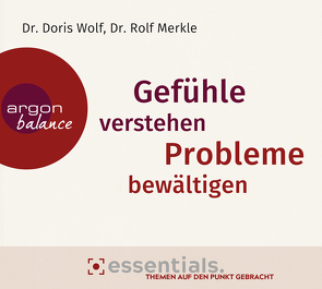 Gefühle verstehen, Probleme bewältigen von Merkle,  Rolf, Neumann,  Andreas, Wolf,  Doris