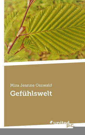 Gefühlswelt von Osswald,  Mira Jeanne