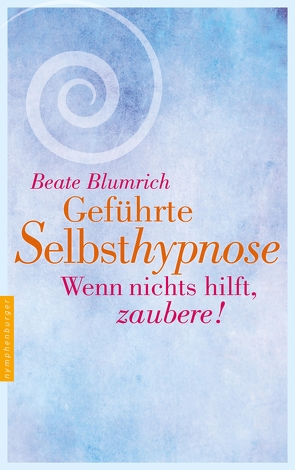 Geführte Selbsthypnose von Blumrich,  Beate