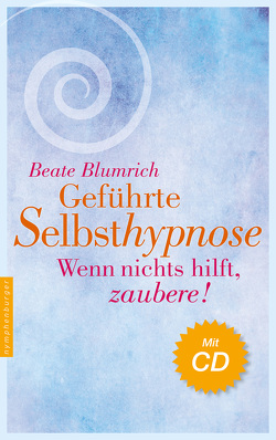 Geführte Selbsthypnose von Blumrich,  Beate