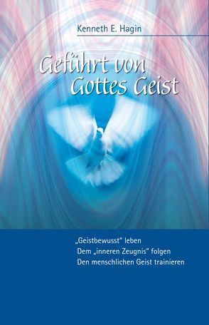 Geführt von Gottes Geist von Angelina,  Mirjana, Gerling,  Birgit, Hagin,  Kenneth E