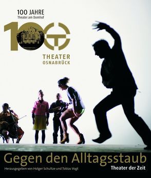 Gegen den Alltagsstaub – Theater in Osnabrück von Schultze,  Holger, Vogt,  Tobias