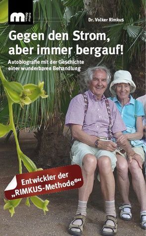 Gegen den Strom, aber immer bergauf! von Rimkus,  Volker