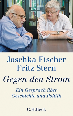 Gegen den Strom von Fischer,  Joschka, Stern,  Fritz