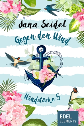 Gegen den Wind: Windstärke 5 von Seidel,  Jana