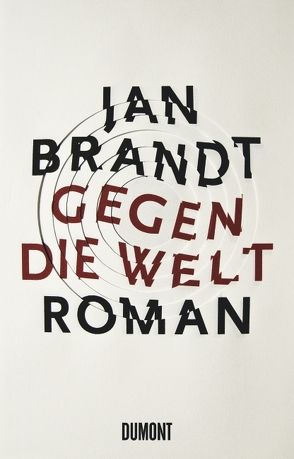 Gegen die Welt von Brandt,  Jan