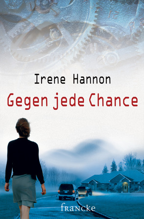 Gegen jede Chance von Hannon,  Irene, Tippman,  Judith