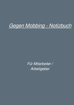 Gegen Mobbing – Notizbuch von Engels,  Selina