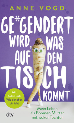 Gegendert wird, was auf den Tisch kommt von Vogd,  Anne