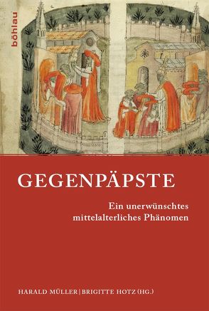 Gegenpäpste von D´Acunto,  Nicolangelo, González,  Óscar Villarroel, Herbers,  Klaus, Hotz,  Brigitte, Jamme,  Armand, Johrendt,  Jochen, Krafft,  Otfried, Lehmann,  Ursula, Maleczek,  Werner, Millet,  Hélène, Mueller,  Harald, Rehberg,  Andreas, Schieffer,  Rudolf, Schwedler,  Gerald, Sprenger,  Kai-Michael, Zutshi,  Patrick