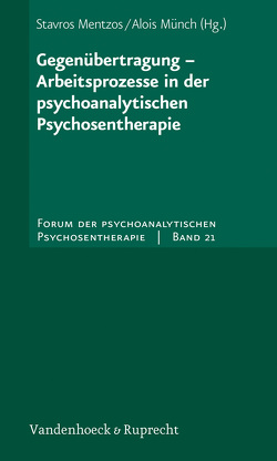 Gegenübertragung – Arbeitsprozesse in der psychoanalytischen Psychosentherapie von Kraus,  Elmar, Maier,  Christian, Mentzos,  Stavros, Münch,  Alois, Putzke,  Michael, Wollenweber,  Hildegard