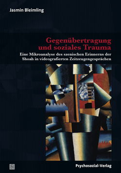 Gegenübertragung und soziales Trauma von Bleimling,  Jasmin, Hamburger,  Andreas