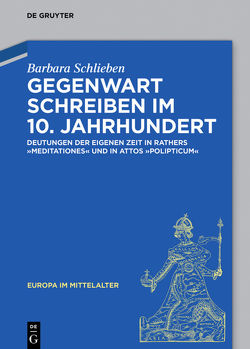 Gegenwart schreiben im 10. Jahrhundert von Schlieben,  Barbara