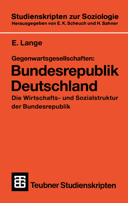 Gegenwartsgesellschaften: Bundesrepublik Deutschland von Lange,  E.