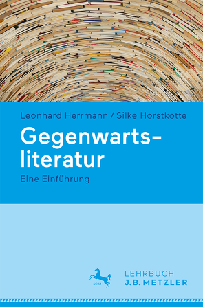 Gegenwartsliteratur von Herrmann,  Leonhard, Horstkotte,  Silke