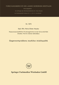 Gegenwartsprobleme staatlicher Anleihepolitik von Hessler,  Heinz Dieter