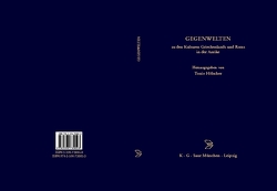 GEGENWELTEN zu den Kulturen Griechenlands und Roms in der Antike von Assmann,  Jan, Brillant,  Richard, Chaniotis,  Angelos, Dihle,  Albrecht, Gehrke,  Hans-Joachim, Giuliani,  Luca, Hölscher,  Tonio, Maderna-Lauter,  Caterina, Maul,  Stefan, Muth,  Susanne, Nippel,  Wilfried, Osanna,  Massimo, Röllig,  Wolfgang, Schlesier,  Renate, Schnapp,  Alain, Schneider,  Rolf Michael, Winkler-Horacek,  Lorenz, Zanker,  Paul