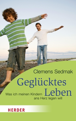 Geglücktes Leben von Sedmak,  Clemens