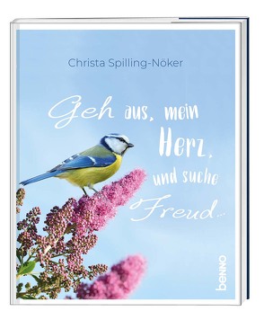 Geh aus, mein Herz und suche Freud … von Spilling-Nöker,  Christa