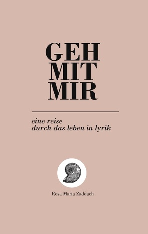 GEH MIT MIR von Zaddach,  Rosa Maria