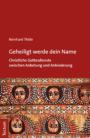 Geheiligt werde dein Name von Thöle,  Reinhard