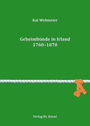 Geheimbünde in Irland 1760-1870 von Wehmeier,  Kai