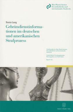 Geheimdienstinformationen im deutschen und amerikanischen Strafprozess. von Lang,  Xenia