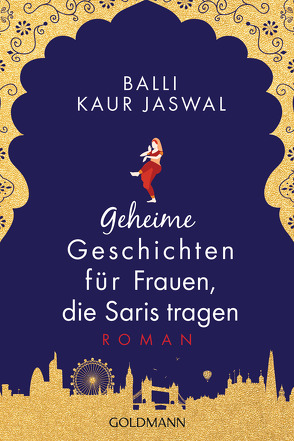 Geheime Geschichten für Frauen, die Saris tragen von Jaswal,  Balli Kaur, Retterbush,  Stefanie