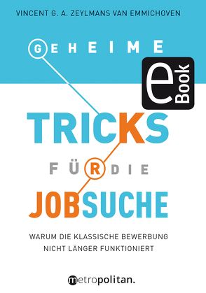 Geheime Tricks für die Jobsuche von Zeylmans van Emmichoven,  Vincent G.A.