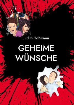 Geheime Wünsche von Hohmann,  Judith