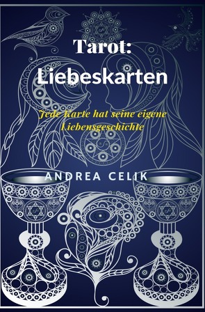 Geheimes Tarot-Wissen / Tarot: Liebeskarten von Celik,  Andrea