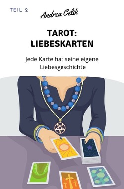 Geheimes Tarot-Wissen / Tarot: Liebeskarten von Celik,  Andrea