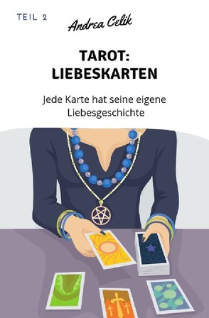 Geheimes Tarot-Wissen / Tarot: Liebeskarten von Celik,  Andrea