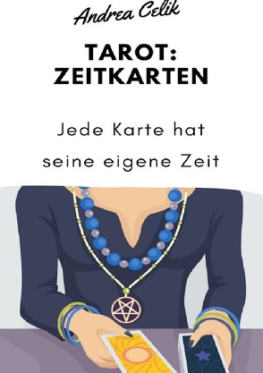 Geheimes Tarot-Wissen / Tarot: Zeitkarten von Celik,  Andrea
