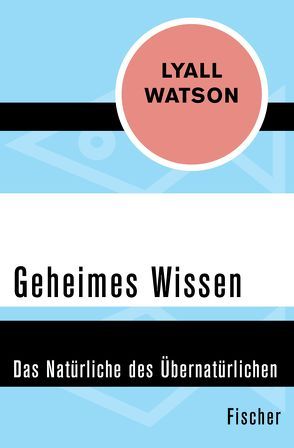 Geheimes Wissen von Frank,  Joachim A., Watson,  Lyall