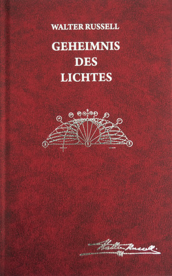 Geheimnis des Lichtes von Neubronner,  Dagmar, Russell,  Walter
