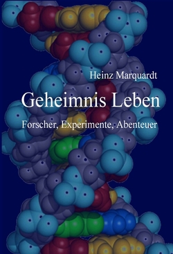 Geheimnis Leben von Marquardt,  Heinz