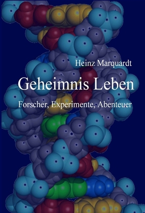 Geheimnis Leben von Marquardt,  Heinz