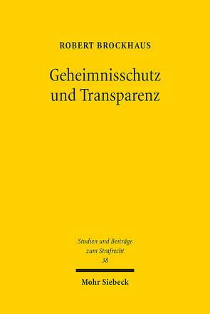 Geheimnisschutz und Transparenz von Brockhaus,  Robert