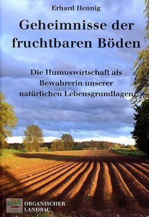 Geheimnisse der fruchtbaren Böden von Hennig,  Erhard