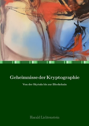 Geheimnisse der Kryptographie von Lichtenstein,  Harald